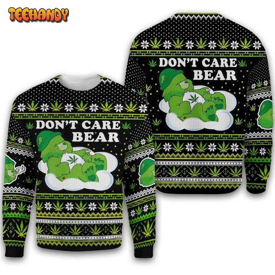 Weed Don’t Care Bear For Unisex Ugly Christmas Sweater, Ugly Sweater