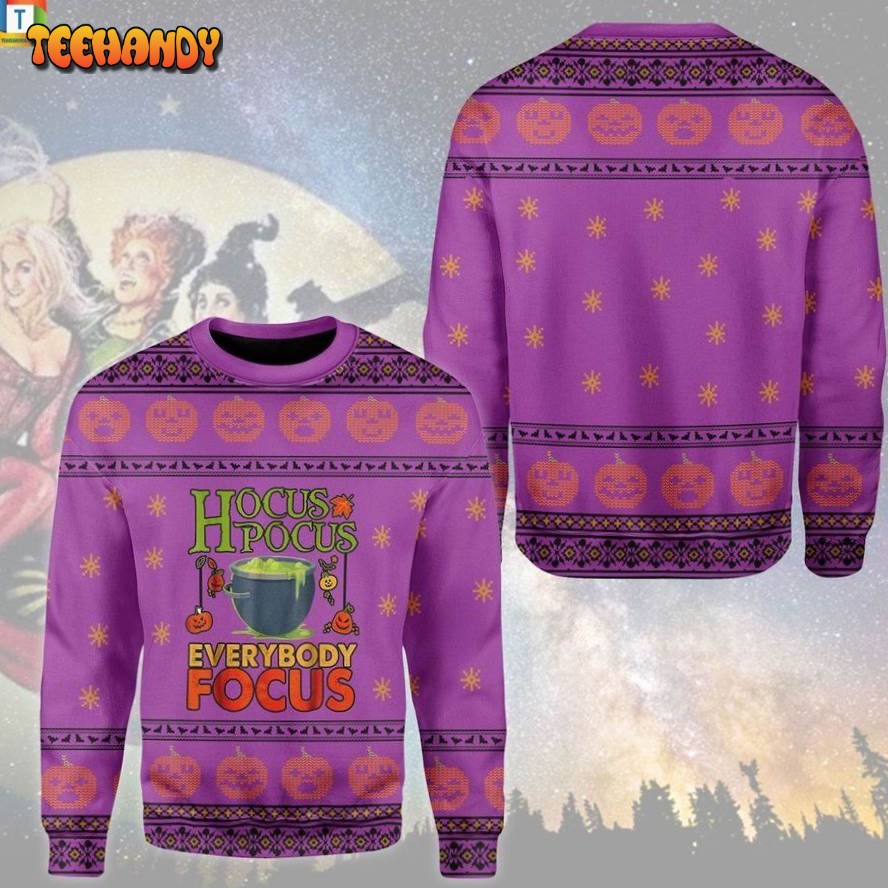 Witches Hocus pocus everybody focus ugly sweater, Ugly Sweater