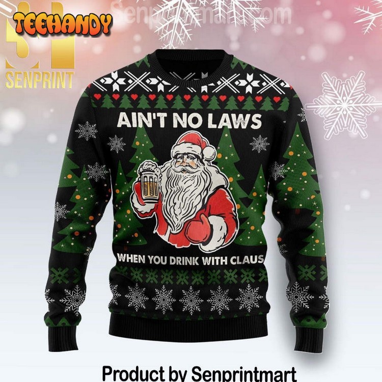 Ain’t No Laws When You Drink Christmas Sweater