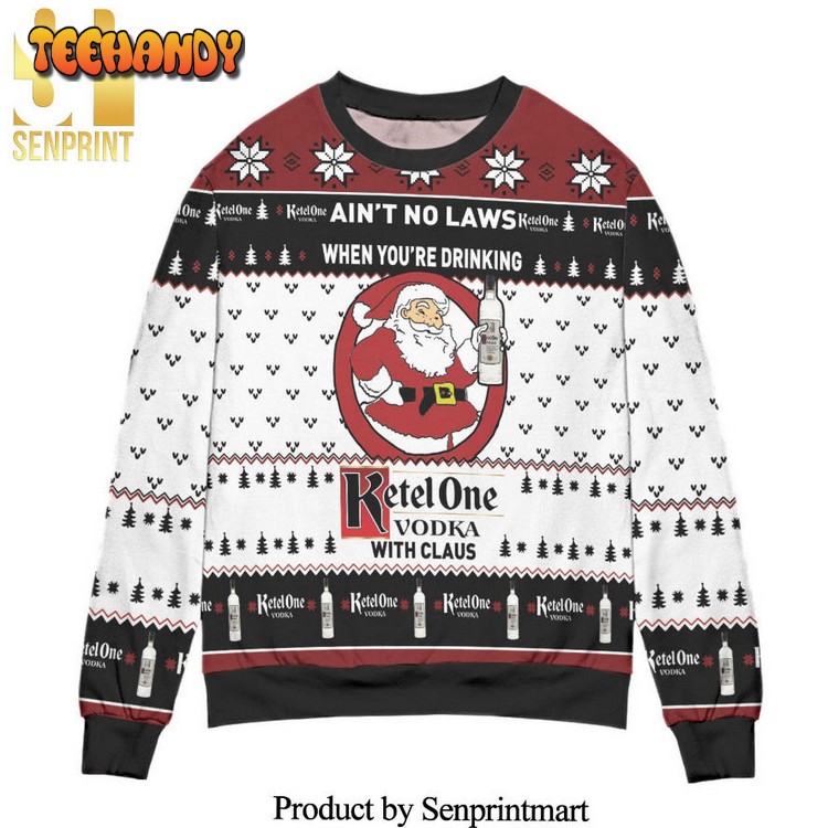 Ain’t No Laws When You’re Drinking Ketel One Vodka Ugly Sweater