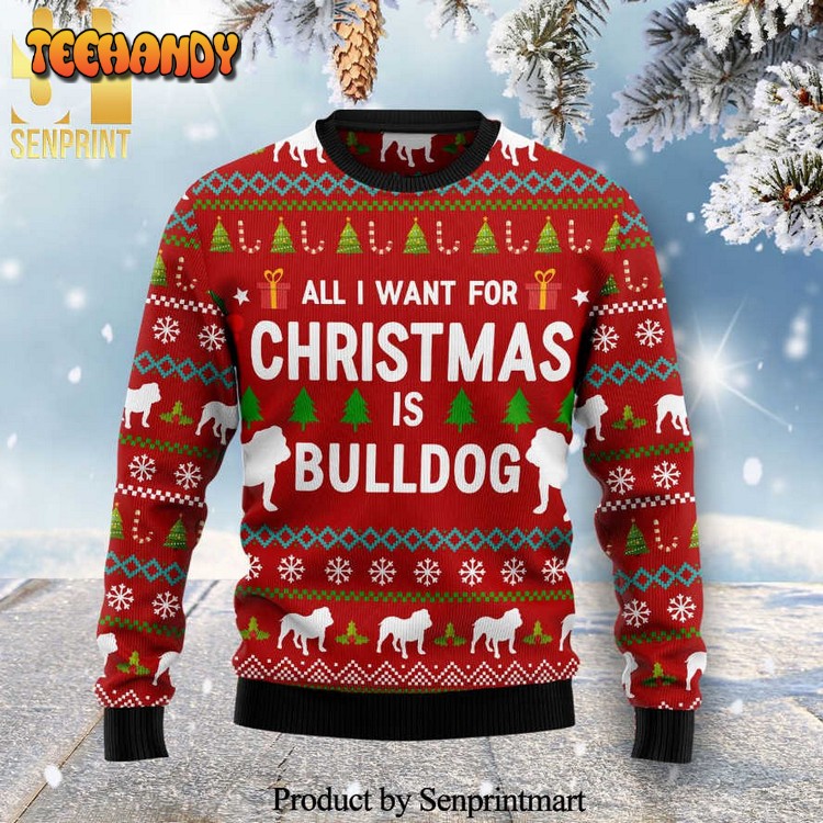 All I Want For Christmas Is Bulldog Knitted Ugly Sweater
