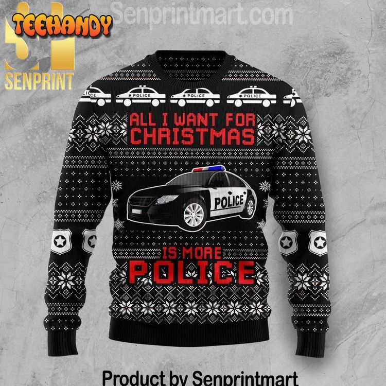 All I Want For Christmas Is More Police All Over Printed Sweater