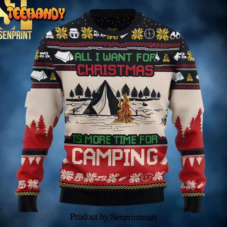 All I Want For Christmas Is More Time For Camping 3D Printed Sweater