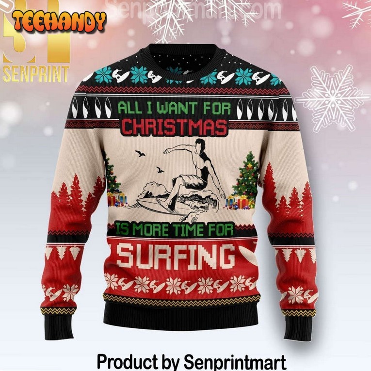 All I Want For Christmas Is More Time For Surfing Sweater