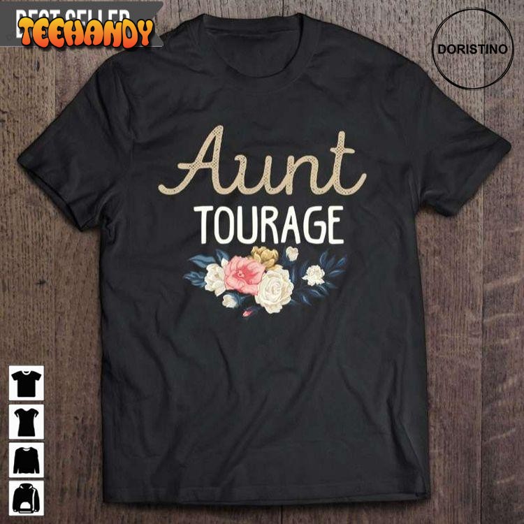 Aunt Tourage Crazy Aunt Auntie Gift For New Aunt Tourage Unisex T Shirts