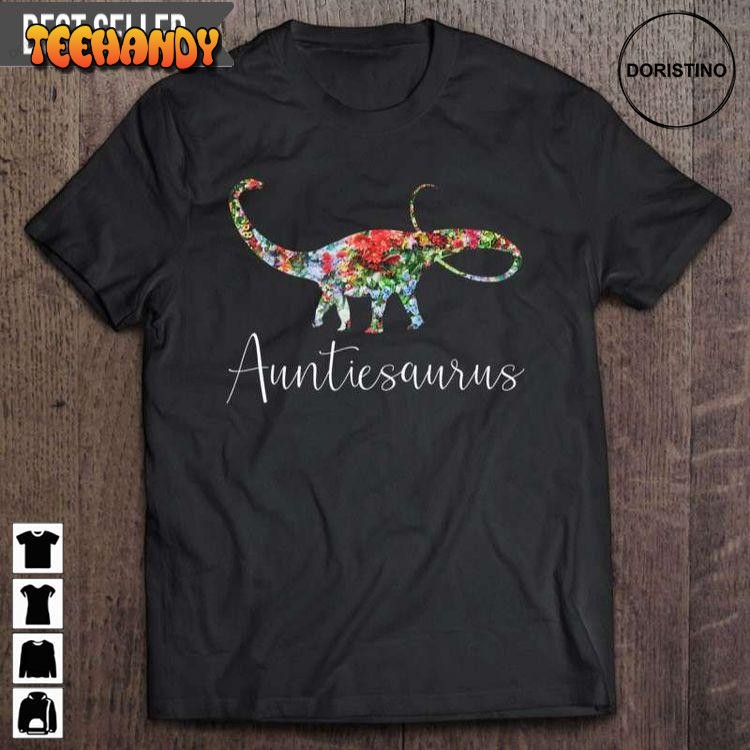 Auntiesaurus Funny Floral Aunt Dinosaur Unique Unisex T Shirts