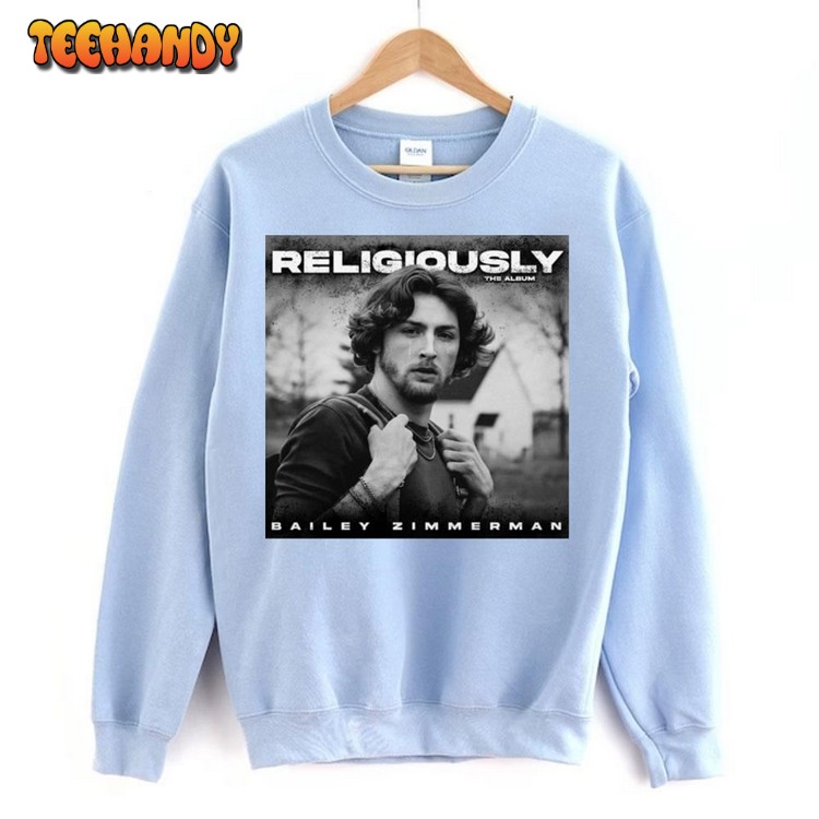 Bailey Zimmerman – Religiously The Album Album 2023 Unisex T Shirt Sweatshirt