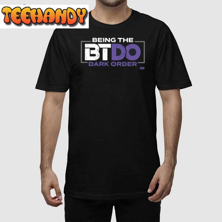 Being The Btdo Dark Order T Shirt Sweatshirt