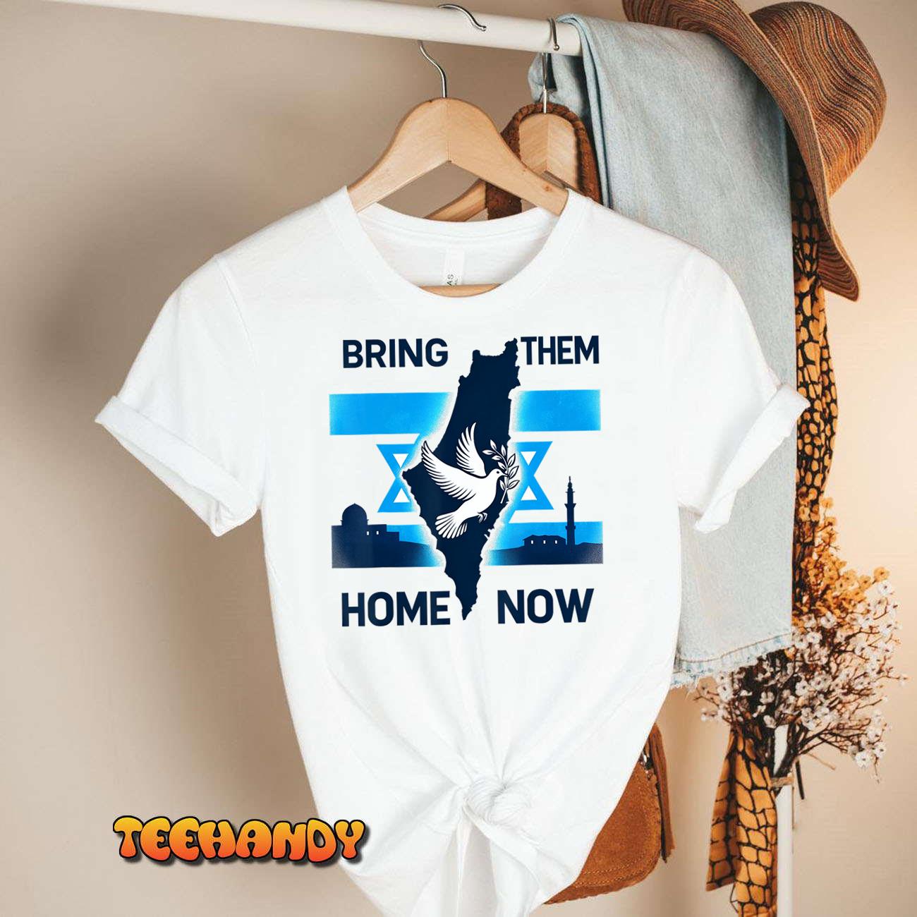 Bring Them Home Now! Stand With Israel Flag America Unisex T-Shirt