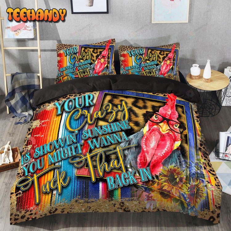 Chicken Farm Your Crazy Is Showin’ Sunshine Cotton Bedding Sets