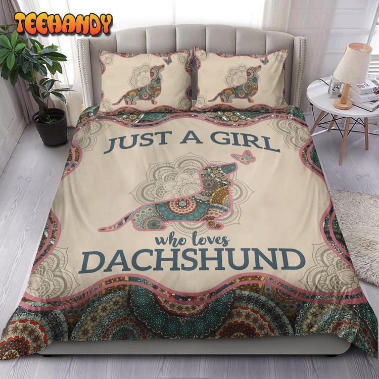 Dachshund Dog And Mandala Pattern Just A Girl Who Loves Bedding Set