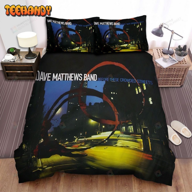 Dave Matthews Before These Crowded Streets Album Cover Bedding Sets