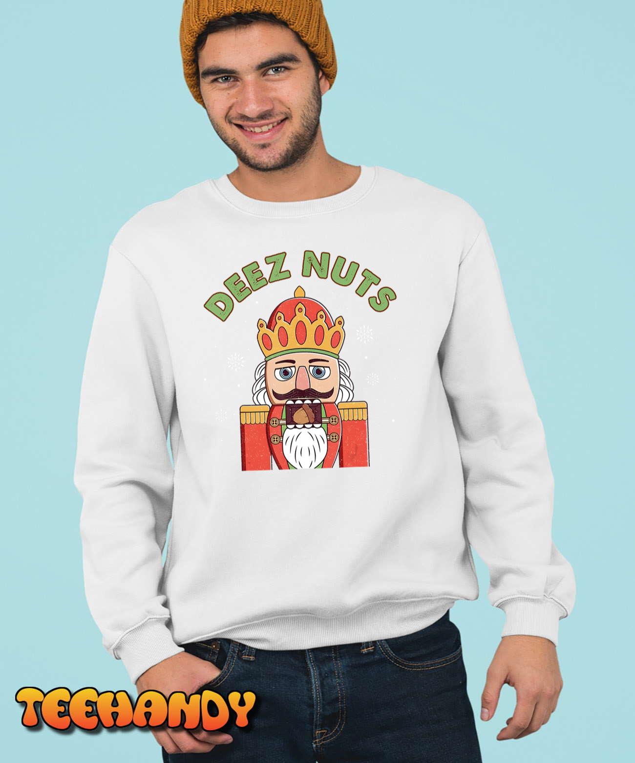 Deez Nuts Nutcracker Nut Shirt Men Women Funny Christmas Pjs T-Shirt