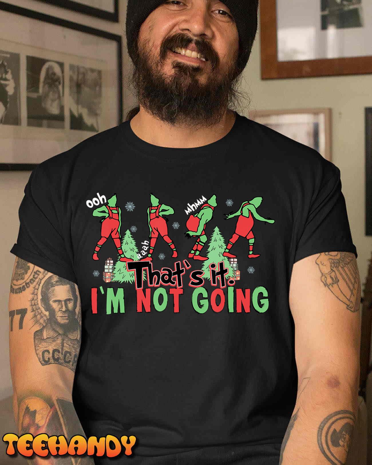 Funny Xmas That’s It I’m Not Going Christmas Clothing Santa T-Shirt