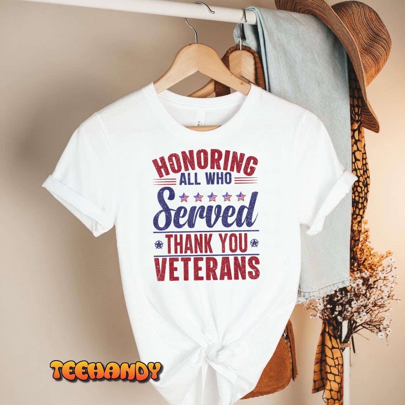 Honoring All Who Served Thank You Veterans Day American Flag T-Shirt