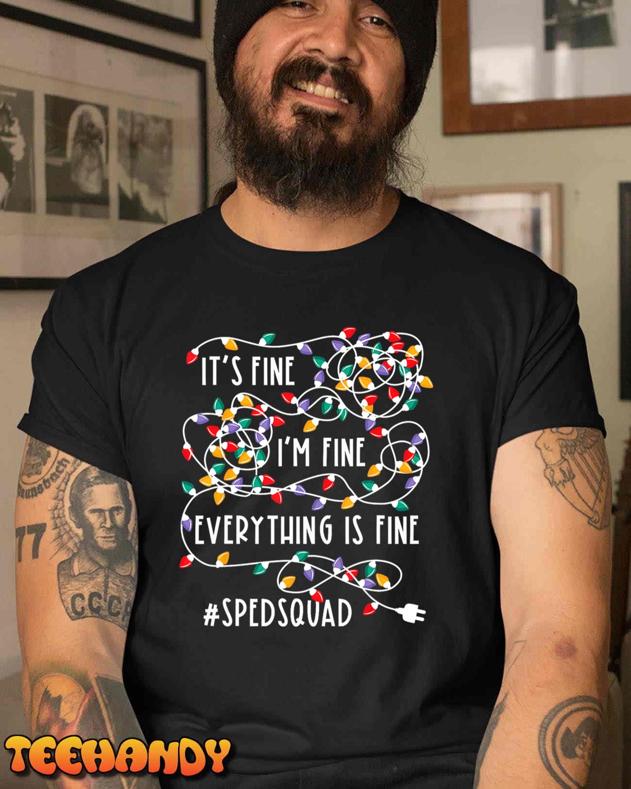 I’m Fine Everything Is Fine Sped Squad Life Christmas Lights T-Shirt