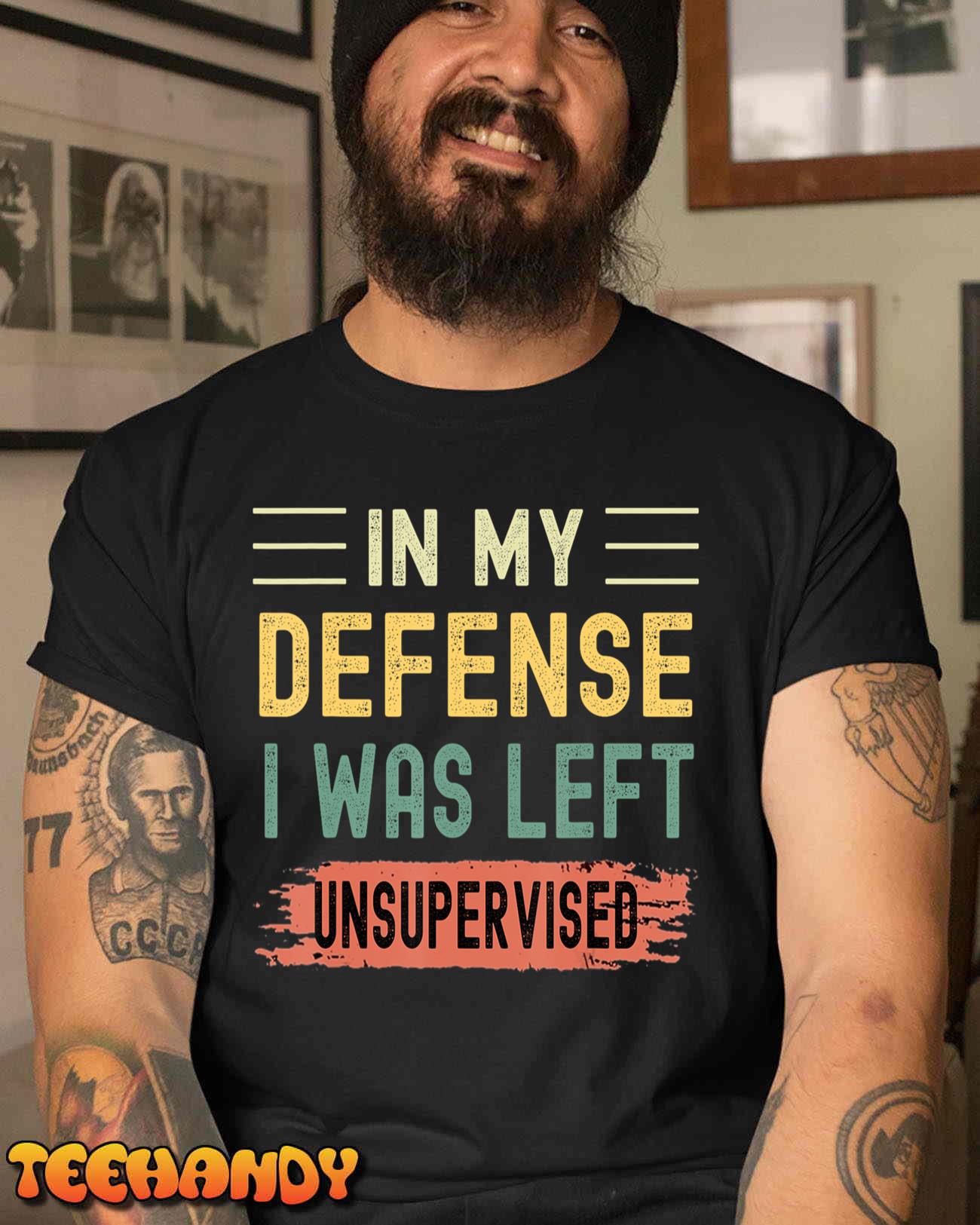 In My Defense I Was Left Unsupervised Funny Retro Vintage T-Shirt