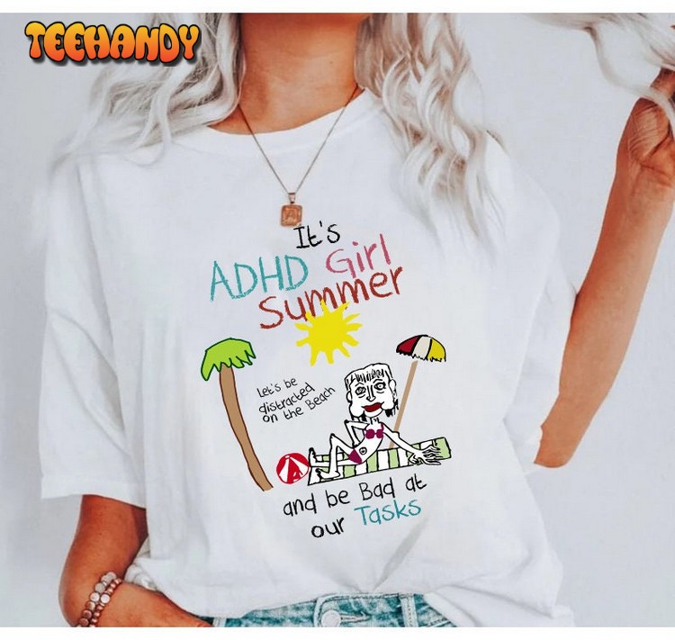 It’s ADHD Girl Summer Shirt, Sweatshirt