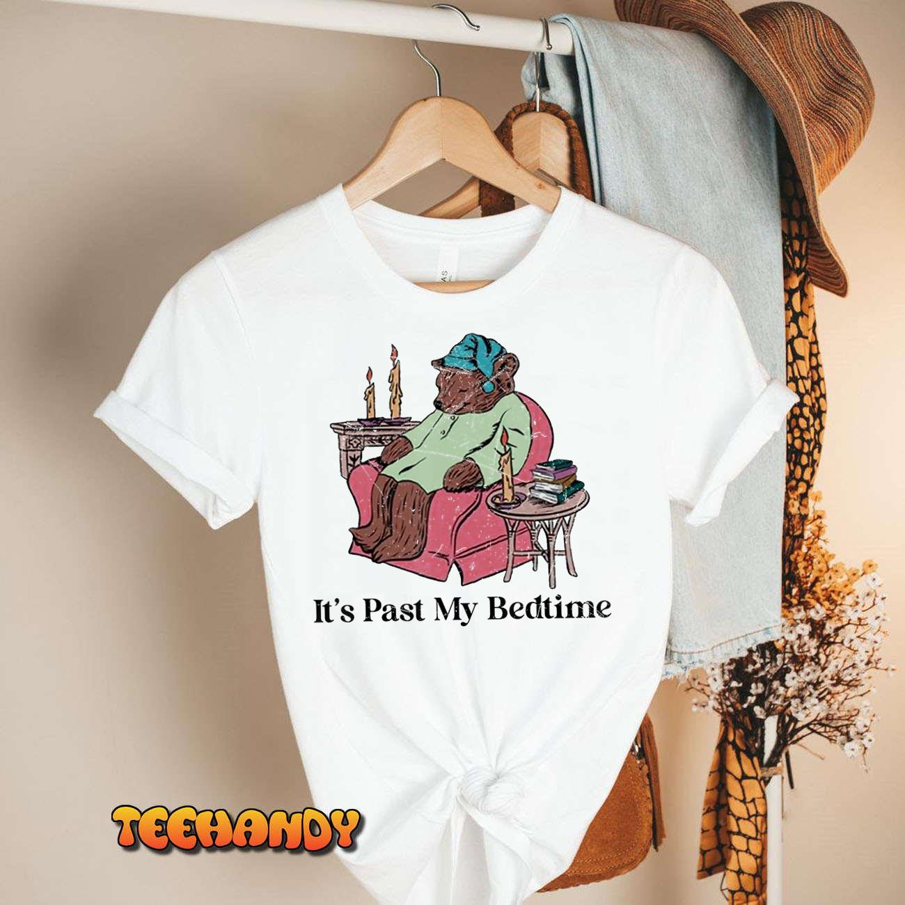 It’s Past My Bedtime Funny Bear Sleeping T-Shirt Sweashirt