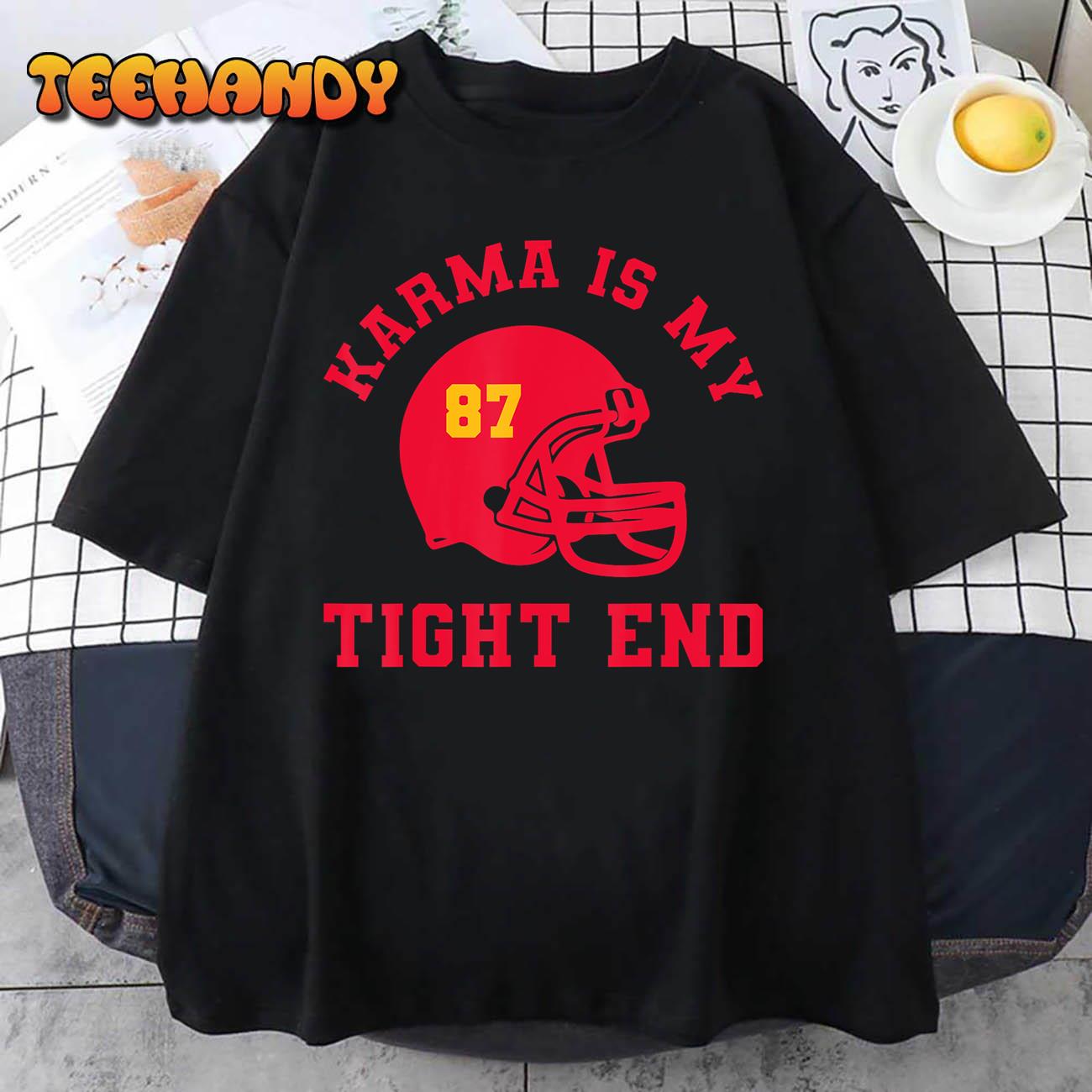 Karma Is My Tight End American Football T-Shirt