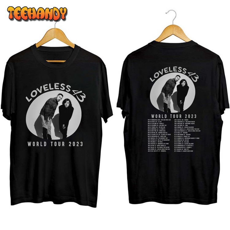 Loveless Band 2023 Concert T Shirt Sweatshirt