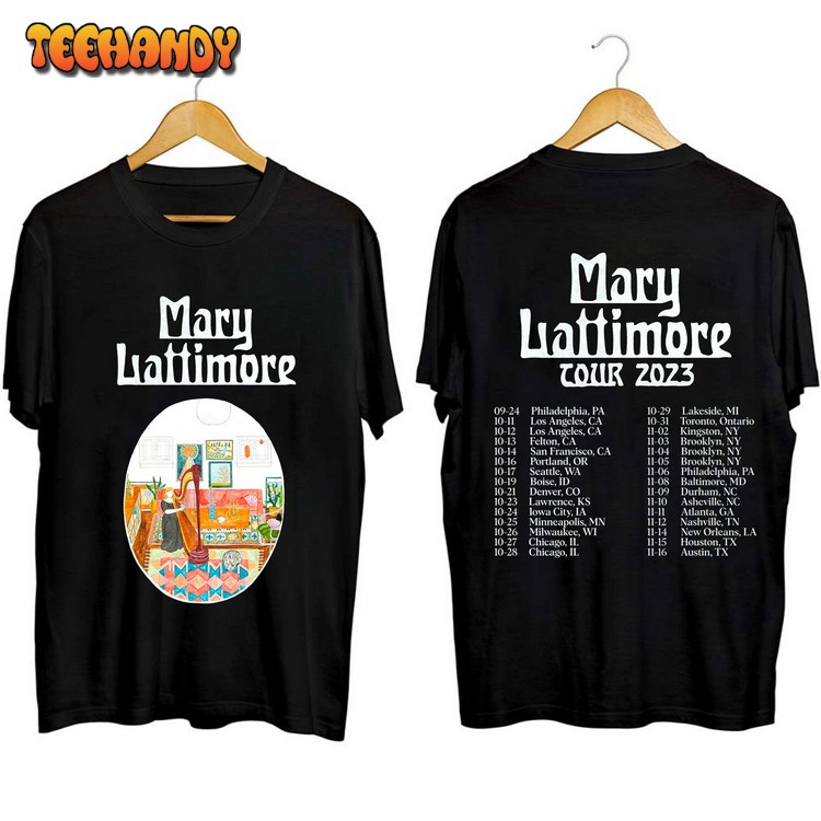 Mary Lattimore 2023 Tour Shirt, Mary Lattimore Fan T Shirt Sweatshirt