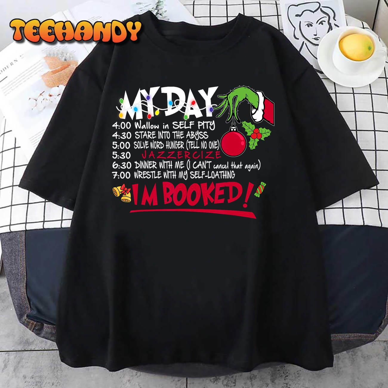 My Day Schedule I’m Booked Christmas Shirt Merry Christmas T-Shirt