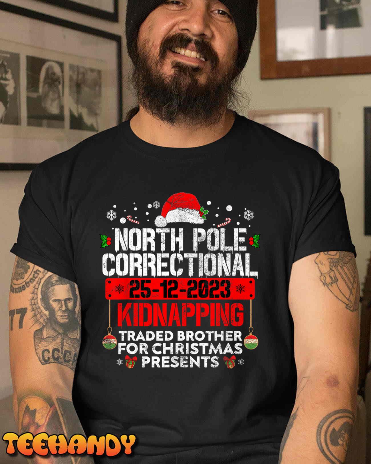 North Pole Correctional Kidnapping Traded Brother Christmas T-Shirt