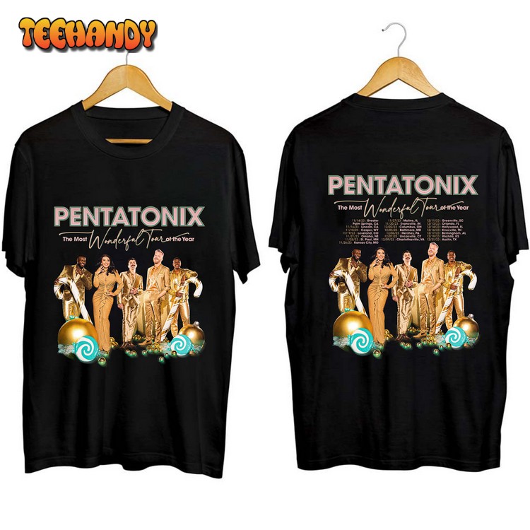 Pentatonix The Most Wonderful Tour Of The Year T Shirt Sweatshirt