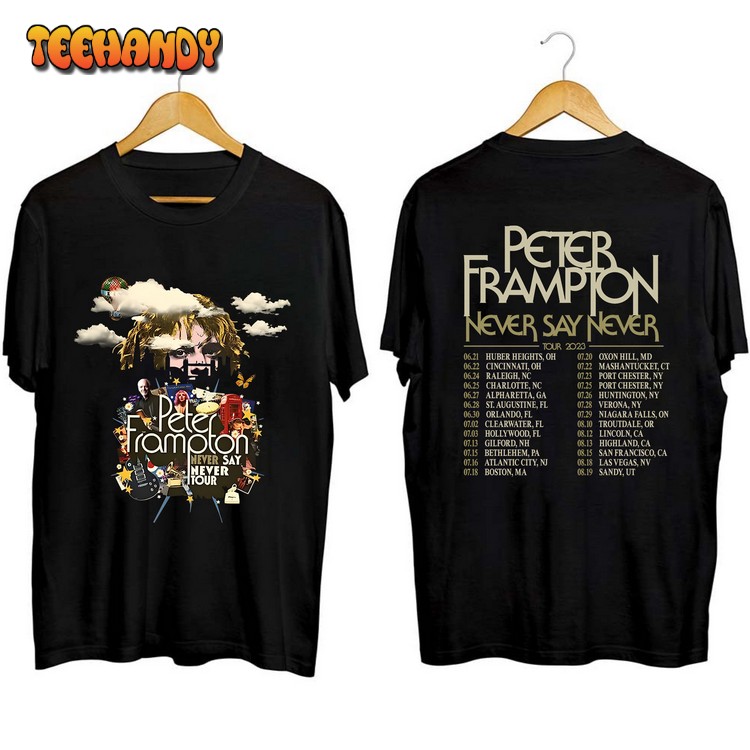 Peter Frampton 2023 Tour Never Say Never Tour Unisex Sweatshirt