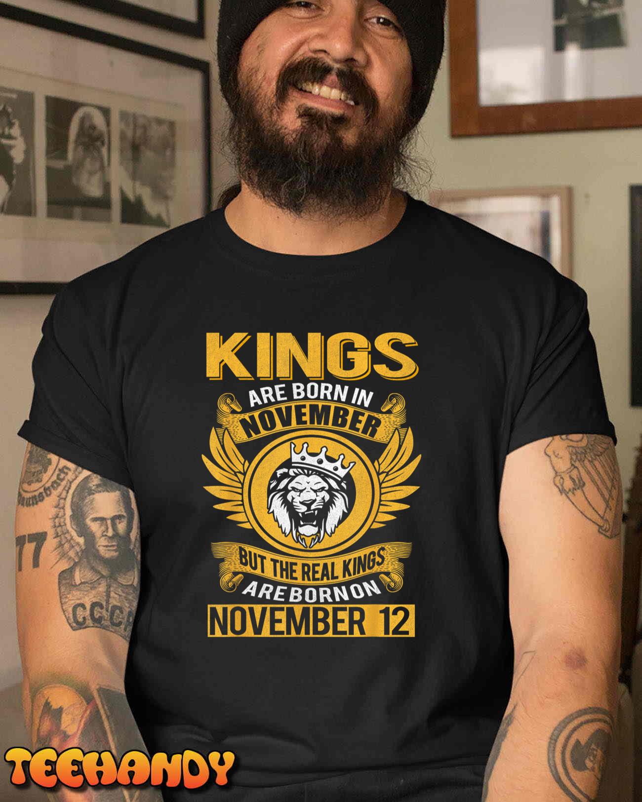 Real Kings Are Born on November 12th T-Shirt