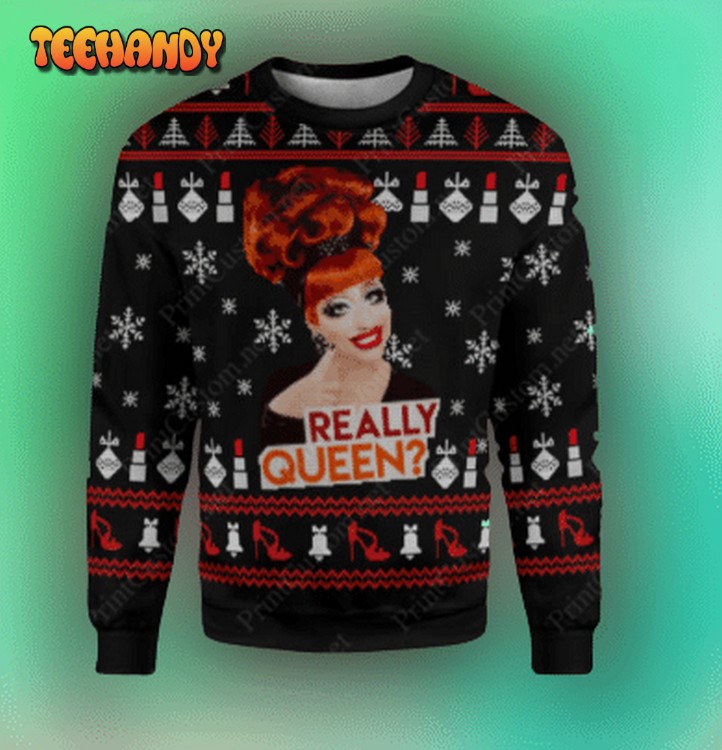 Really Queen Rupauls Drag Race Full Printing Ugly Sweater