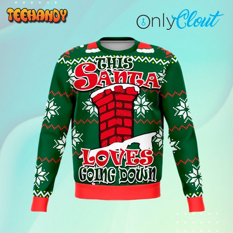 Santa Loves Going Down Funny Ugly Christmas Sweater, Ugly Sweater