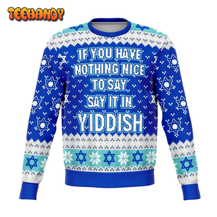 Say It In Yiddish Funny Ugly Christmas Sweater, Ugly Sweater