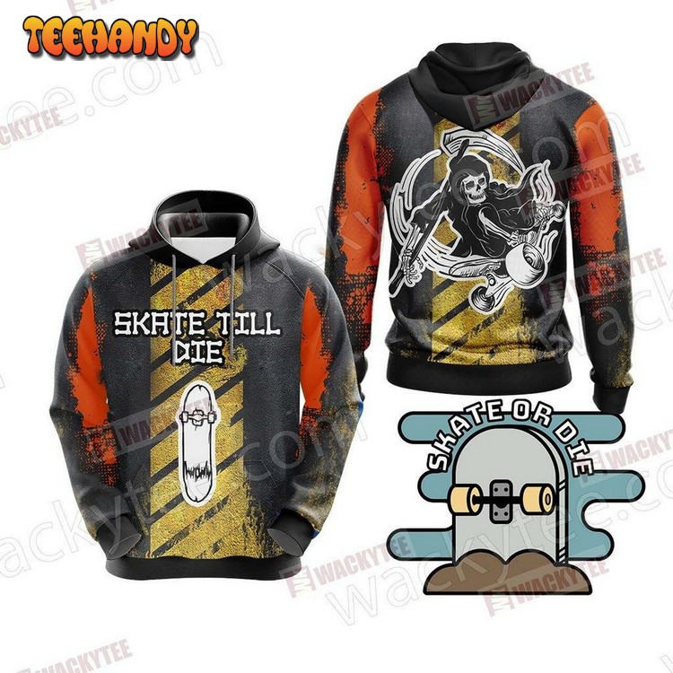 Skate Till Die 3D Hoodie All Over Print Hoodie