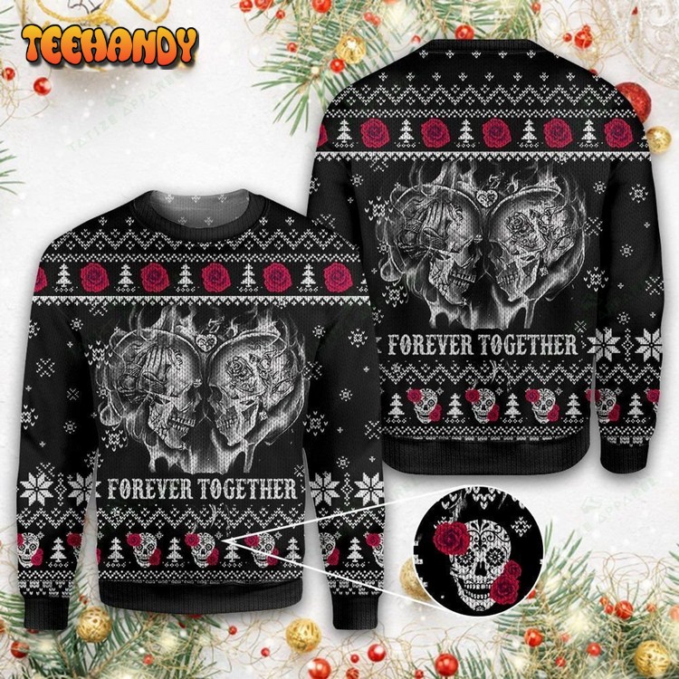 Skull Forever Together For Unisex Ugly Christmas Sweater