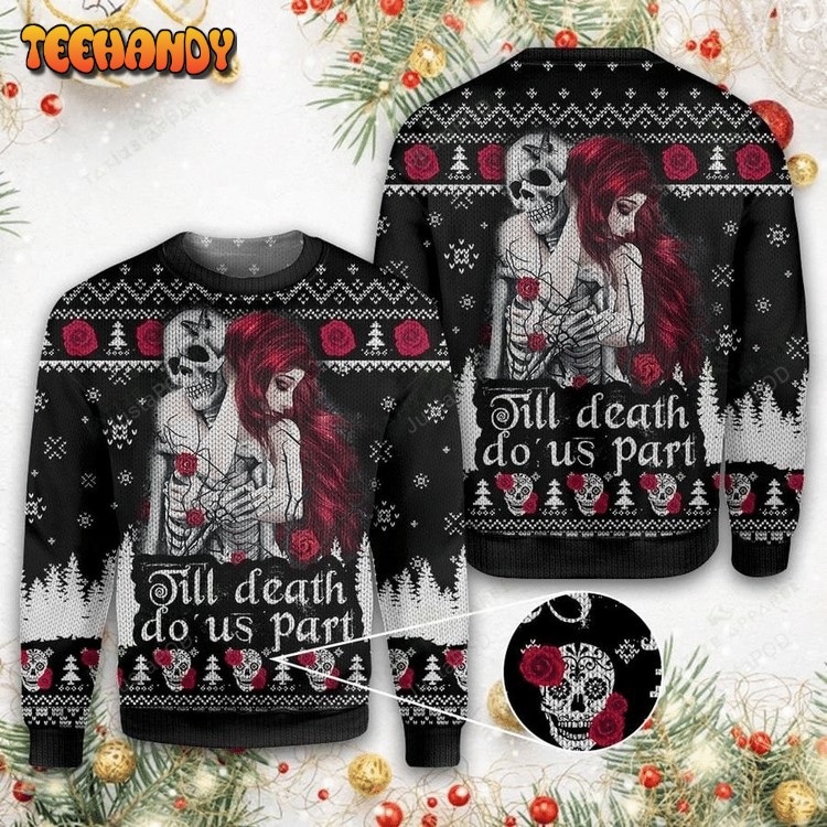 Skull Till Death Do Us Part Ugly Sweater, Ugly Sweater