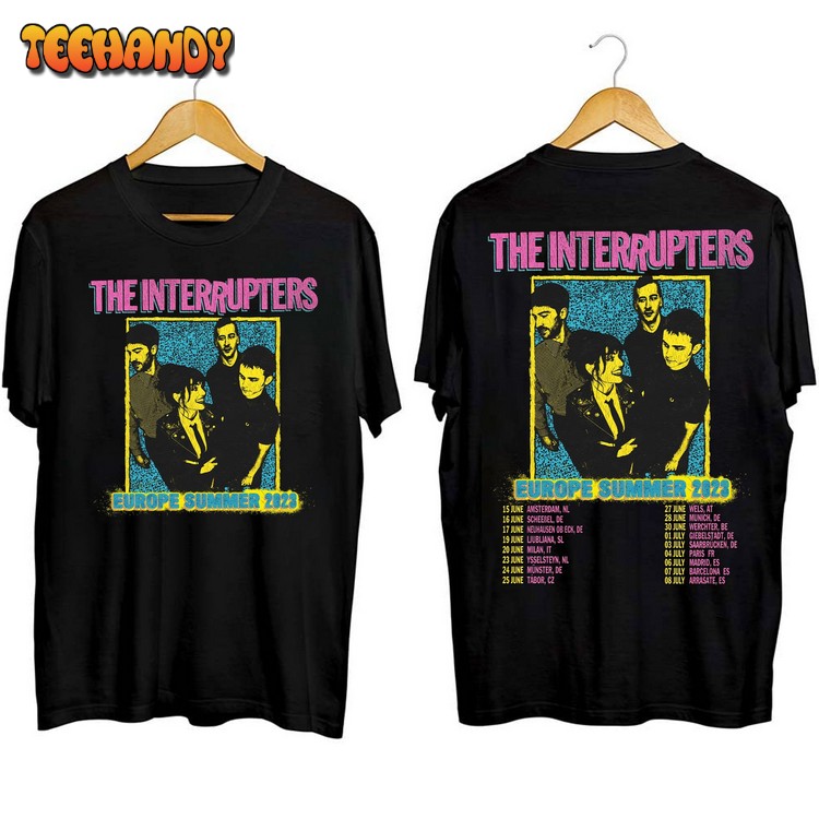 The Interrupters 2023 Europe Tour T Shirt, Sweatshirt