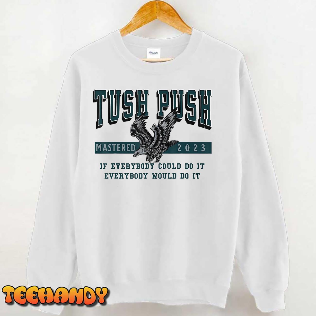 The Tush Push Eagles T-Shirt