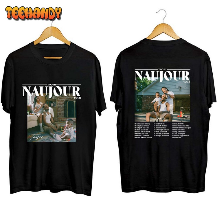 Toosii Naujour Tour 2023 T Shirt, Sweatshirt