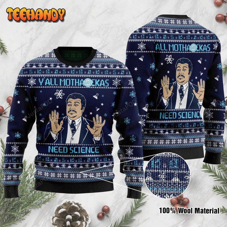 Yall Mothackas Need Science Ugly Sweater, Ugly Sweater