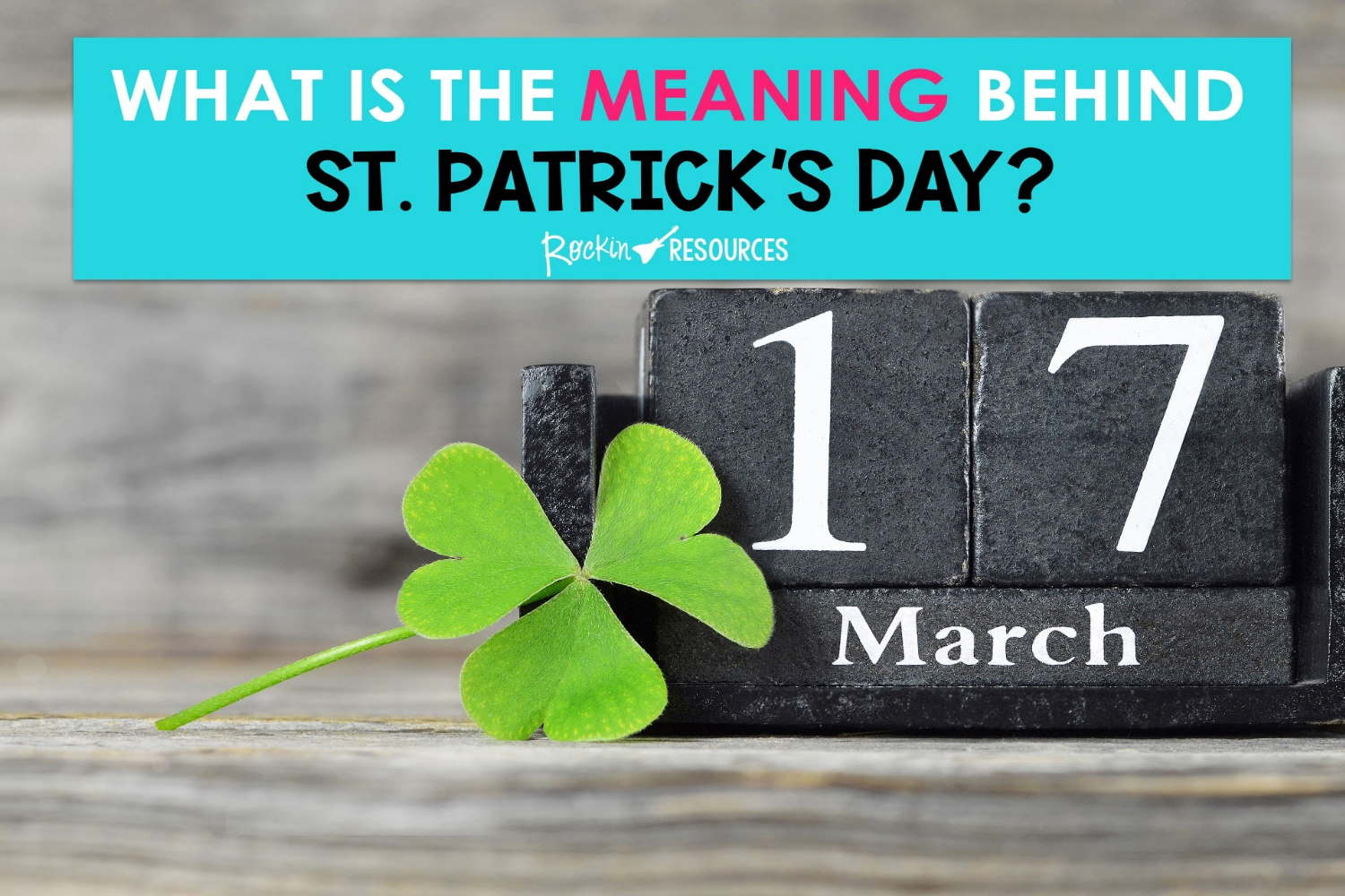 The Meaning of St. Patricks Day