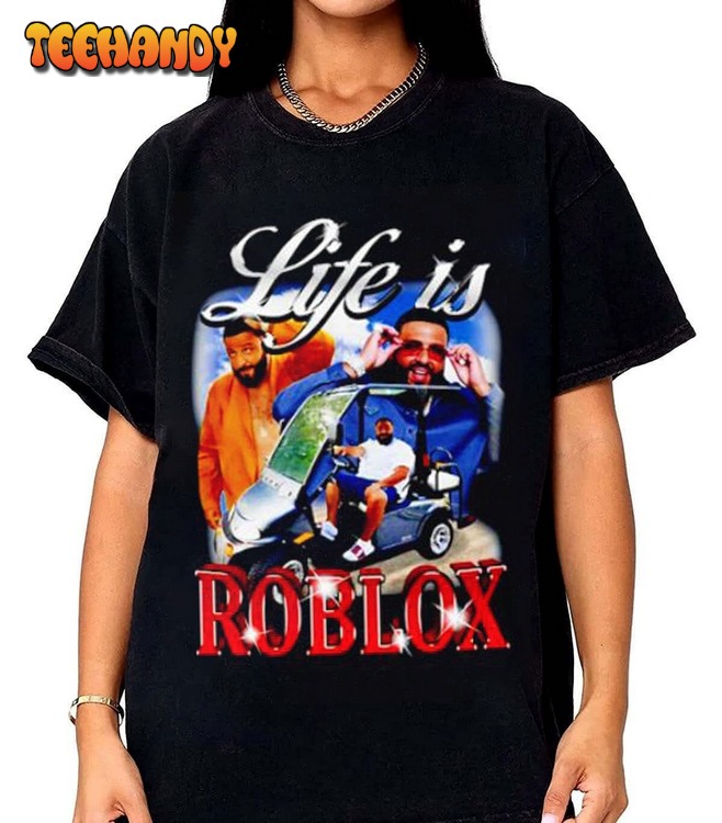 Best life is Roblox Dj Khaled T-shirt, Life Is Roblox Homage Shirt