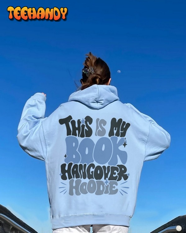 Book Hangover Hoodie Groovy Bookish VSCO Sweatshirt