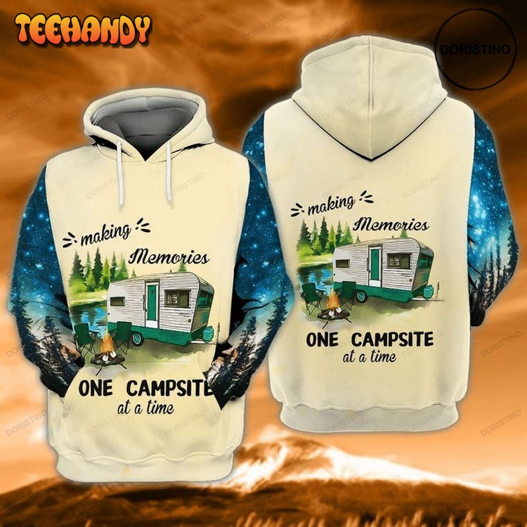 Campsite Making Memories One Campsite At A Time Pullover 3D Hoodie