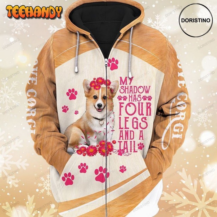 Corgi Lovers My Shadow Has Four Legs And A Tail Pullover 3D Hoodie