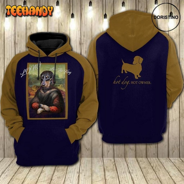 Dachshund Wiener Lover Long Live The King Hot Dog Hot Owner 3D Hoodie