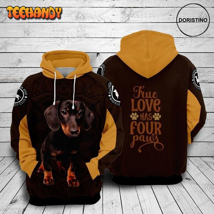 Dachshunds Dog True Love Has Four Paw Pullover 3D Hoodie