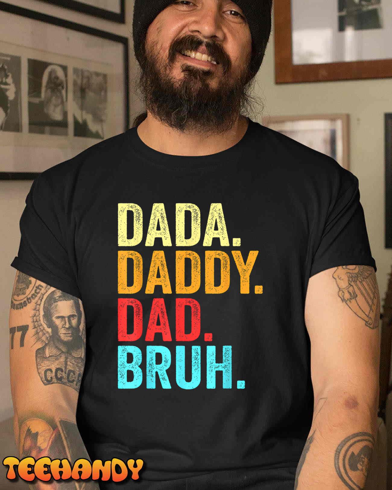 Dada Daddy Dad Bruh Fathers Day Groovy Funny Father Gifts T-Shirt