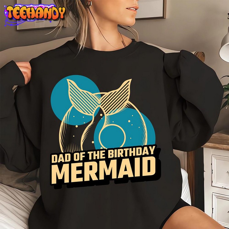 Daddy Of The Birthday Mermaid Vintage Sweatshirt